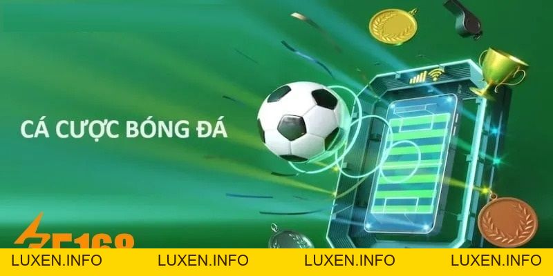 Kinh Nghiệm Chơi Cá Cược Bóng Đá Hiệu Quả Tại Nhà Cái F168 - luxen.info