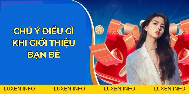 Khuyến Mãi Giới Thiệu Bạn Bè Với Mức Hoa Hồng Tăng 10% - luxen.info Khuyến Mãi Giới Thiệu Bạn Bè Với Mức Hoa Hồng Tăng 10% - luxen.info