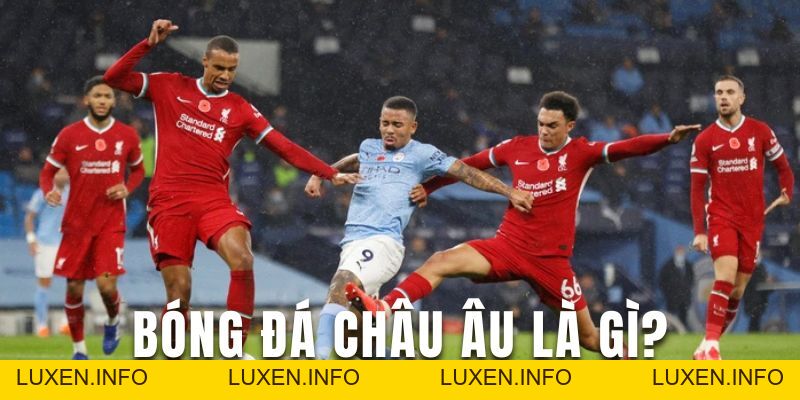 Kinh Nghiệm Cá Cược Bóng Đá Châu Âu Hiệu Quả Tại F168 - luxen.info