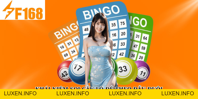 F168 Chia Sẻ Kỹ Thuật Soi Cầu Lô Đề Theo Đầu – Đuôi - luxen.info F168 Chia Sẻ Kỹ Thuật Soi Cầu Lô Đề Theo Đầu – Đuôi - luxen.info