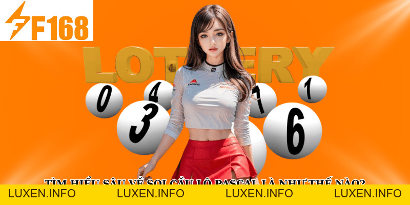 Kinh Nghiệm Soi Cầu Lô Theo Tam Giác Pascal Tại F168 - luxen.info